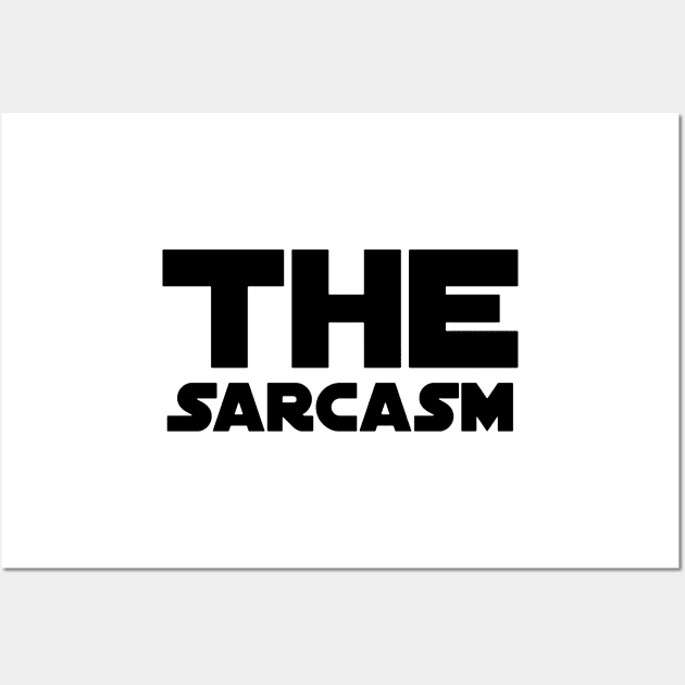 The Sarcasm is Strong Wall Art by annynandaegy